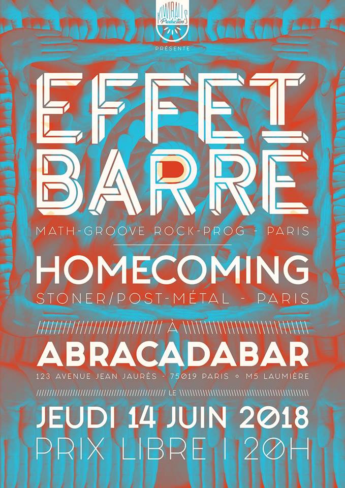 Affiche concert Effet Barre Homecoming Abracadabar 2018 06 14.jpg
